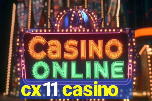 cx11 casino